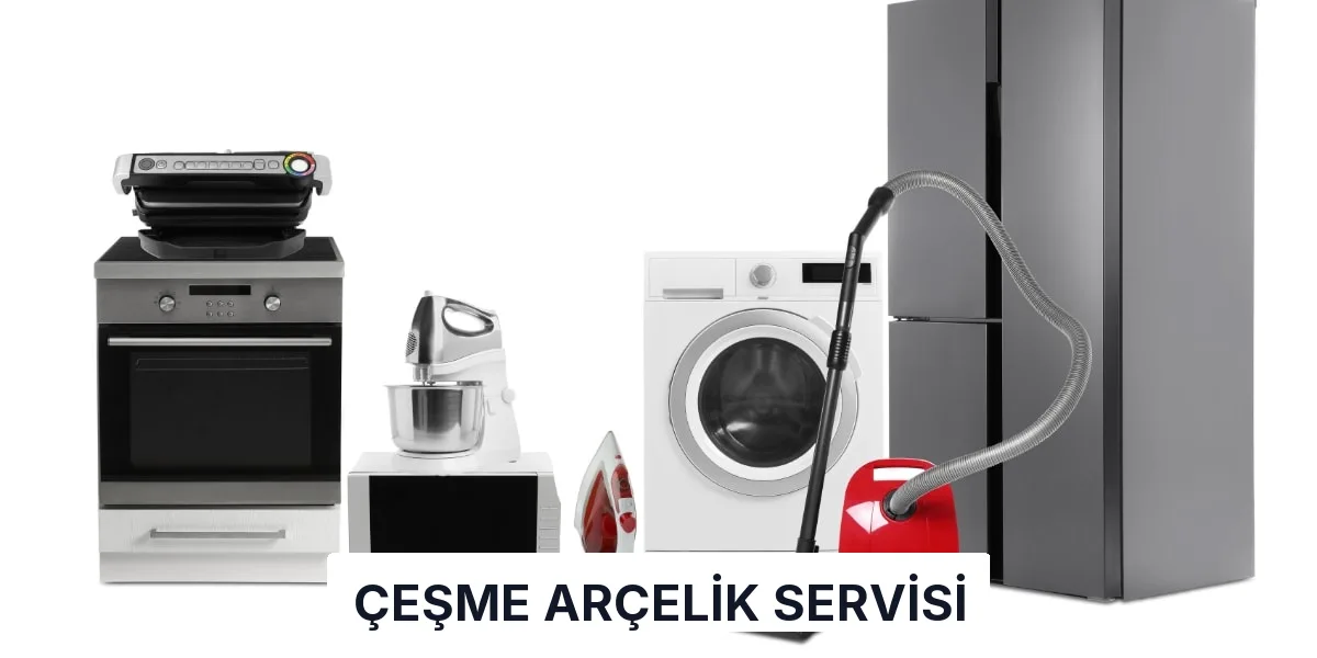 Çeşme Arçelik Servisi