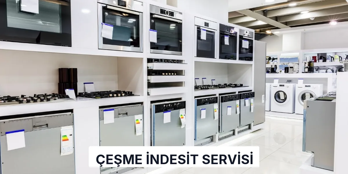 Çeşme İndesit Servisi