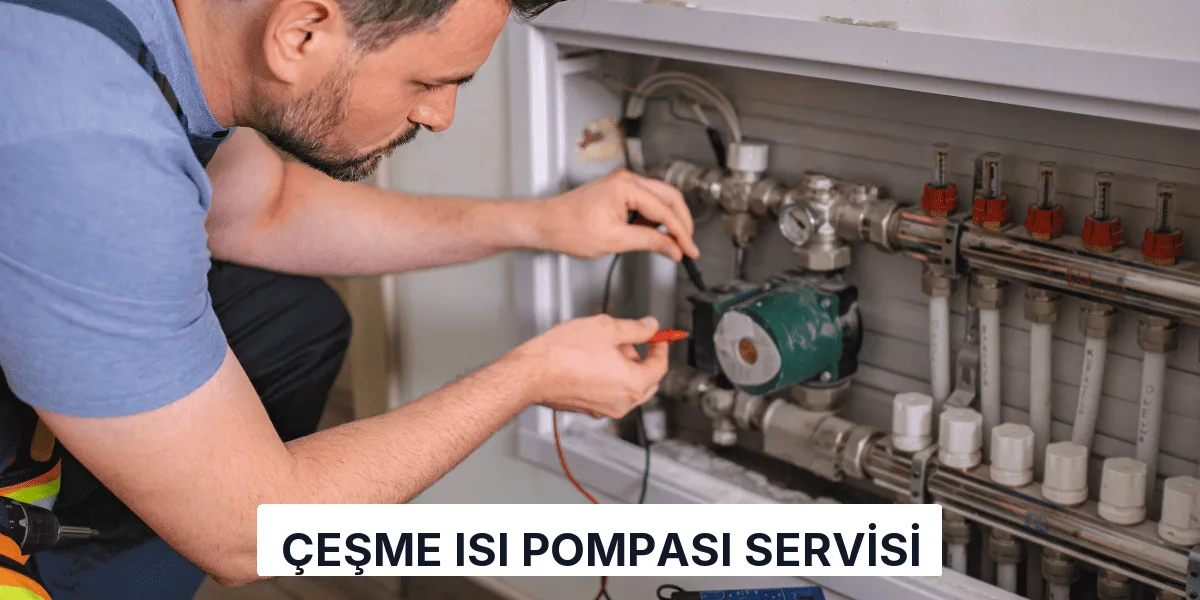 Çeşme Isı Pompası Servisi
